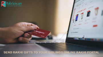 Send Rakhi gifts to your siblings anywhere in the world with online rakhi portal
